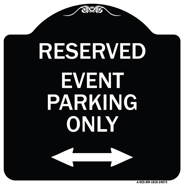 Event Parking W/ Bidirectional Arrow Heavy-Gauge Aluminum Sign, 18" x 18", BW-1818-24073